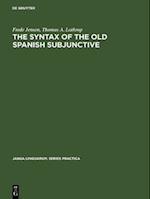 Syntax of the Old Spanish Subjunctive