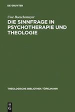 Die Sinnfrage in Psychotherapie und Theologie