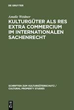 Kulturgüter als res extra commercium im internationalen Sachenrecht