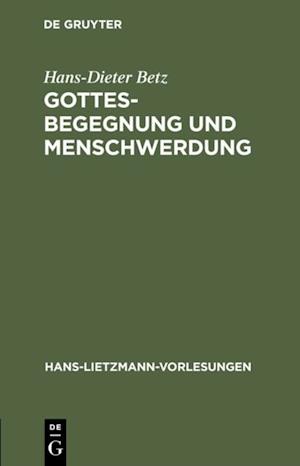 Gottesbegegnung und Menschwerdung