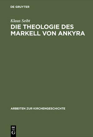 Die Theologie des Markell von Ankyra