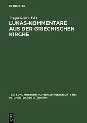 Lukas-Kommentare aus der griechischen Kirche