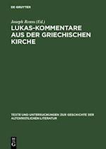 Lukas-Kommentare aus der griechischen Kirche