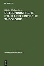 Deterministische Ethik und kritische Theologie