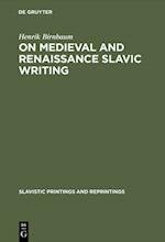 On Medieval and Renaissance Slavic Writing