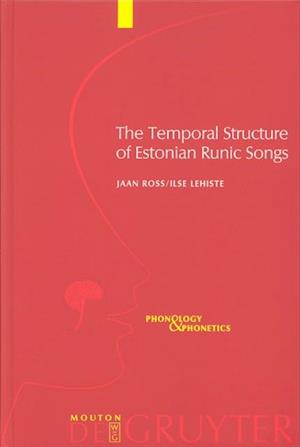 The Temporal Structure of Estonian Runic Songs