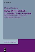 How Whiteness Claimed the Future
