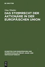 Das Stimmrecht der Aktionäre in der Europäischen Union