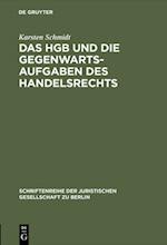 Das HGB und die Gegenwartsaufgaben des Handelsrechts