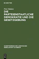 Die parteienstaatliche Demokratie und die Gesetzgebung