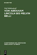 Von Abraham Lincoln bis Melvin Belli