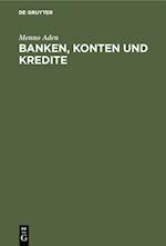 Banken, Konten und Kredite