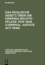 Das Englische Gesetz über die Kriminalrechtspflege von 1948 (Criminal Justice Act 1948)