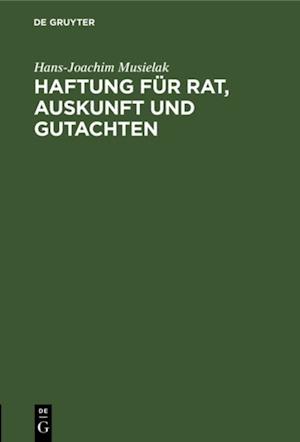 Haftung für Rat, Auskunft und Gutachten