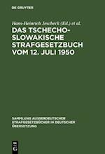 Das Tschechoslowakische Strafgesetzbuch vom 12. Juli 1950