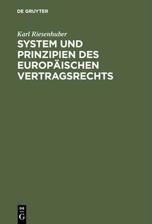 System und Prinzipien des Europäischen Vertragsrechts