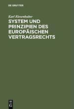 System und Prinzipien des Europäischen Vertragsrechts