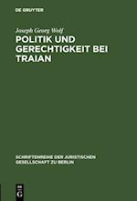 Politik und Gerechtigkeit bei Traian