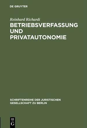 Betriebsverfassung und Privatautonomie