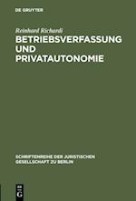 Betriebsverfassung und Privatautonomie