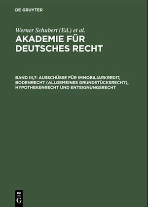 Ausschüsse für Immobiliarkredit, Bodenrecht (allgemeines Grundstücksrecht), Hypothekenrecht und Enteignungsrecht