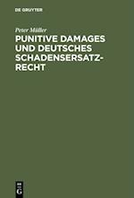 Punitive Damages und deutsches Schadensersatzrecht