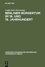 Berliner Bürgertum im 18. und 19. Jahrhundert