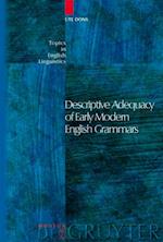 Descriptive Adequacy of Early Modern English Grammars