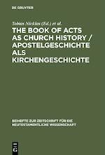 Book of Acts as Church History / Apostelgeschichte als Kirchengeschichte