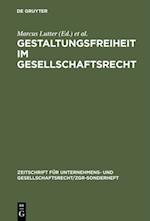 Gestaltungsfreiheit im Gesellschaftsrecht