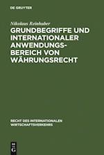 Grundbegriffe und internationaler Anwendungsbereich von Währungsrecht