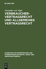 Verbrauchervertragsrecht und allgemeines Vertragsrecht