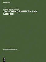 Zwischen Grammatik und Lexikon