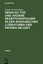 Senacas Tod und andere Rezeptionsfolgen in den romanischen Literaturen der frühen Neuzeit