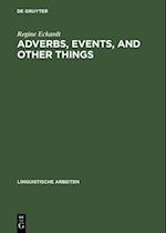Adverbs, Events, and Other Things
