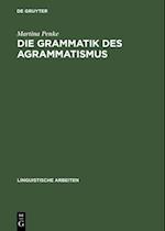 Die Grammatik des Agrammatismus