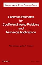 Carleman Estimates for Coefficient Inverse Problems and Numerical Applications