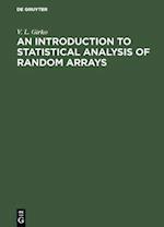 Introduction to Statistical Analysis of Random Arrays