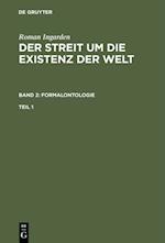 Roman Ingarden: Der Streit um die Existenz der Welt. Band 2: Formalontologie. Teil 1