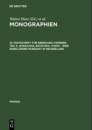 Festschrift für Eberhard Zwirner. Teil II. Hodschag, Batschka. Puhoi – Eine Egerländer Mundart in Neuseeland