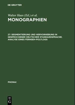 Segmentierung und Hervorhebung in gesprochener deutscher Standardsprache. Analyse eines Fernseh-Polylogs