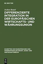 Differenzierte Integration in der Europäischen Wirtschafts- und Währungsunion