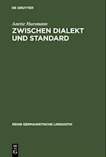 Zwischen Dialekt und Standard