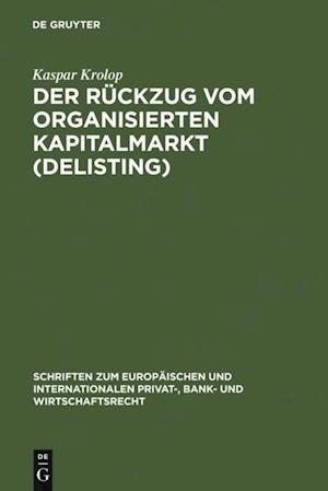 Der Rückzug vom organisierten Kapitalmarkt (Delisting)