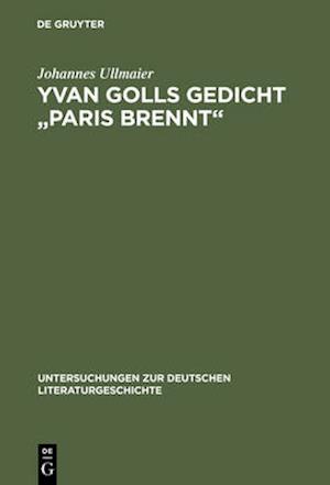 Yvan Golls Gedicht "Paris brennt"