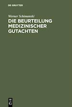 Die Beurteilung medizinischer Gutachten