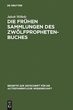 Die frühen Sammlungen des Zwölfprophetenbuches