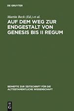 Auf dem Weg zur Endgestalt von Genesis bis II Regum