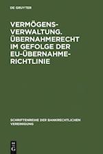 Vermögensverwaltung. Übernahmerecht im Gefolge der EU-Übernahmerichtlinie.