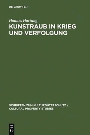 Kunstraub in Krieg und Verfolgung